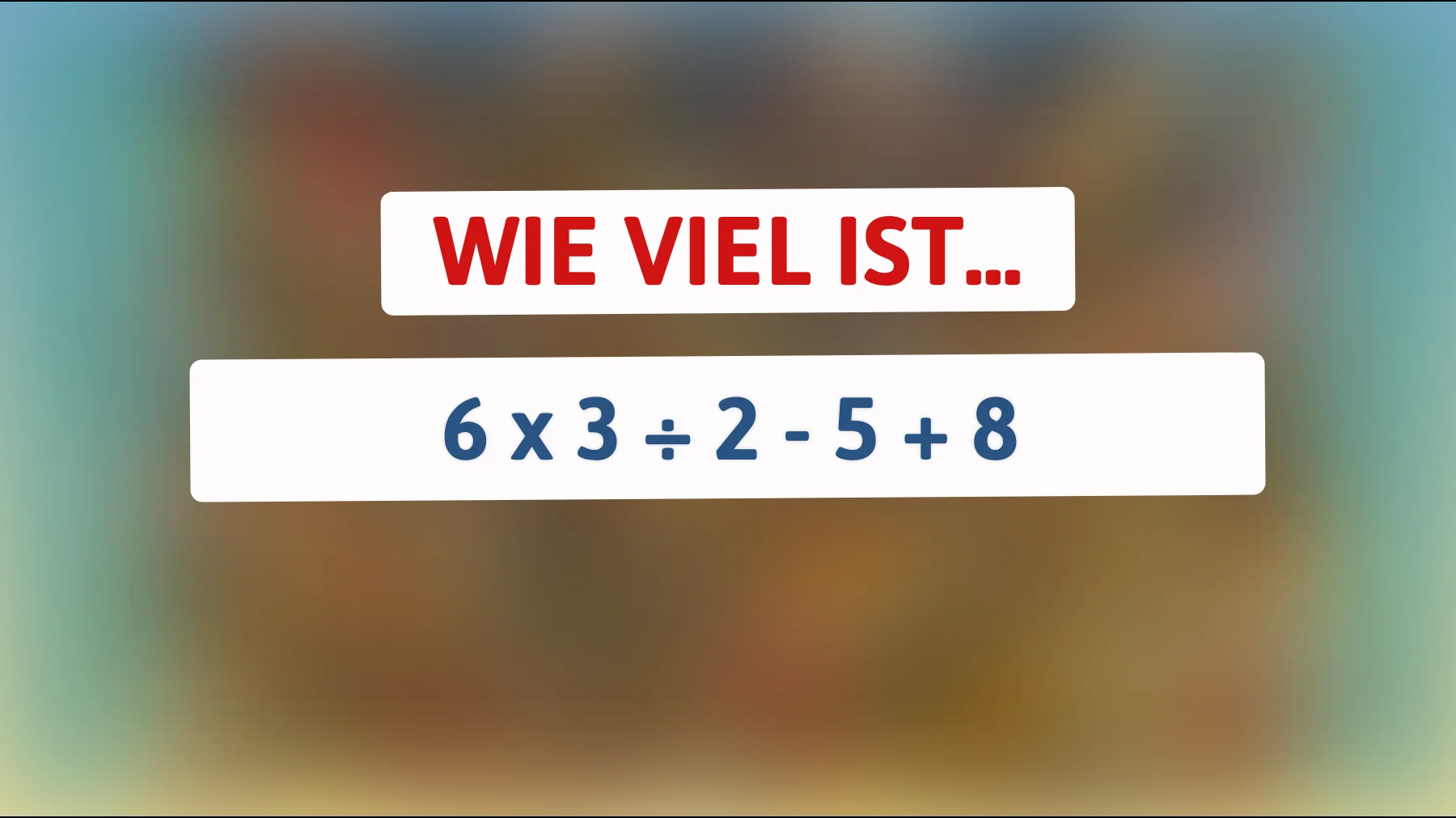 Nur 1 von 10 Menschen kann dieses mathematische Rätsel lösen! Bist du schlau genug, die richtige Antwort zu finden?"